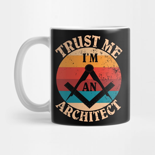 Retro Architecture Student Gift -Trust Me I'm An Architect by Grabitees